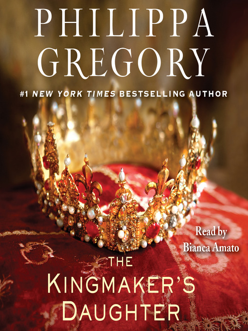 Title details for The Kingmaker's Daughter by Philippa Gregory - Available